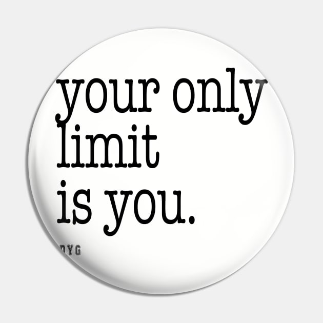 Your Only Limit Pin by DestroyYourGoals