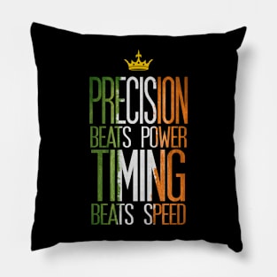 precision beats strength and timing beats speed Pillow