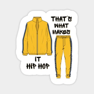 That's What Makes it Hip Hop Magnet