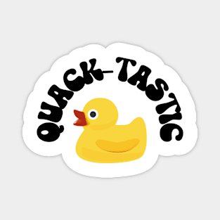 quack-tastic Magnet