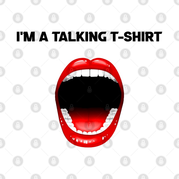 I AM A TALKING T-SHIRT + MASK WITH MOUTH by jcnenm