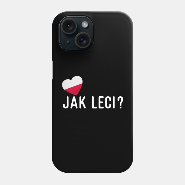 Polish Jak leci? Phone Case by SunburstGeo