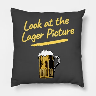 Look at the Lager Picture Pillow