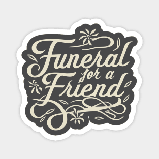 Funeral for a Friend Magnet