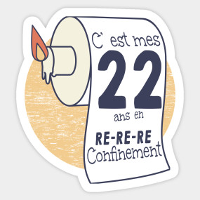 43 Ans En Confinement Humour Anniversaire Femme Homme Anniversaire En Confinement Sticker Teepublic