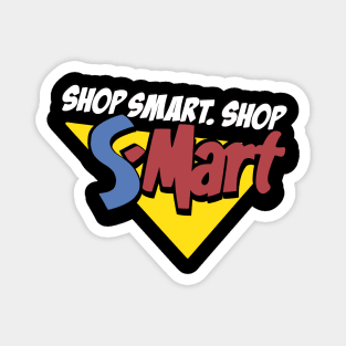 Shop Smart. Shop S-Mart! Magnet