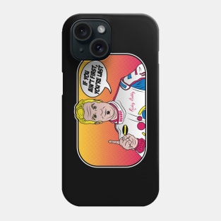 If you ain't first, you're last. Phone Case