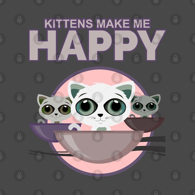 Kittens Make Me Happy by adamzworld