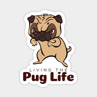 Living The Pug Life Gift Magnet