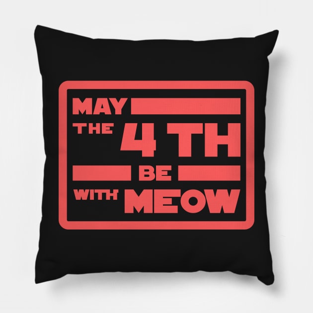 May The 4th be With Meow Pillow by Cinestore Merch