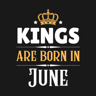 Kings are born in June T-Shirt