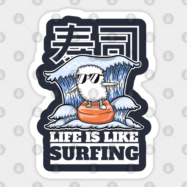 Cool Summer Salmon Sushi Surfer - Life Is Like Surfing - Sushi - Sticker