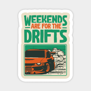 Weekends Are For The Drifts - Aesthetic Drift Racer Magnet