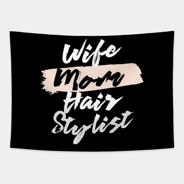 Cute Wife Mom Hair Stylist Gift Idea Tapestry by BetterManufaktur