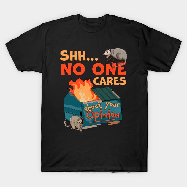 Shhh No One Cares T-Shirt Shhh No One Cares T-Shirt