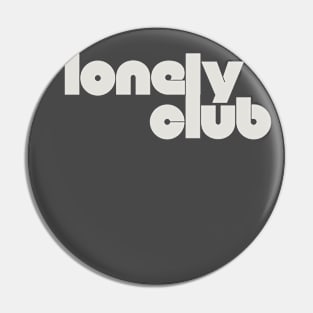 Lonely Club Pin