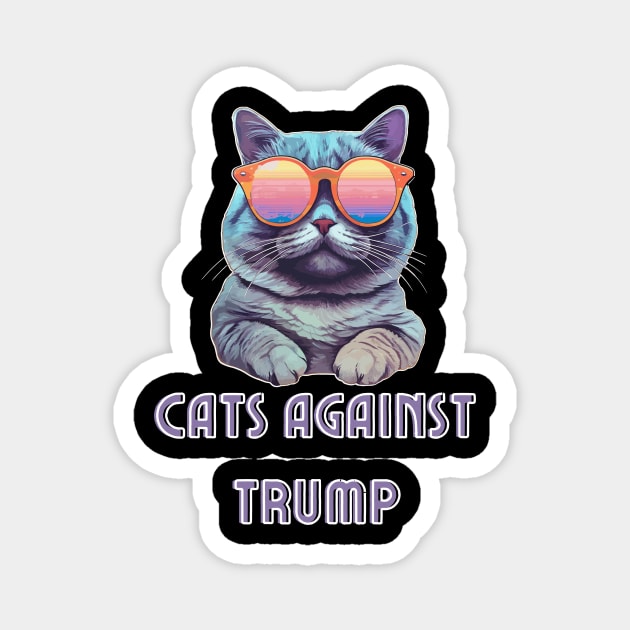 Funny Cats Anti-Trump - Cats Against Trump Magnet by mkhriesat