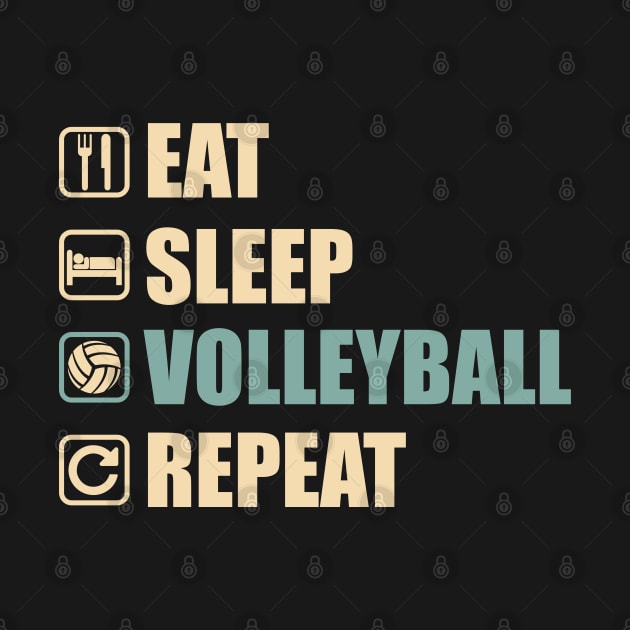 Eat Sleep Volleyball Repeat - Funny Volleyball Lovers Gift by DnB