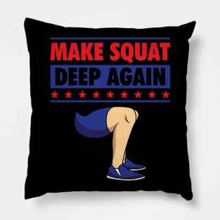 Make Squat Deep Again Pillow