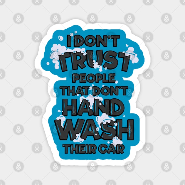 Car Wash Trust Issues Magnet by hoddynoddy