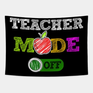 Teacher mode off last day of school funny cute Tapestry