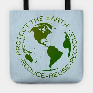 Protect the Earth - Reduce Reuse Recycle Tote