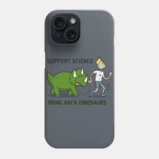 Bring back dinosaurs Phone Case