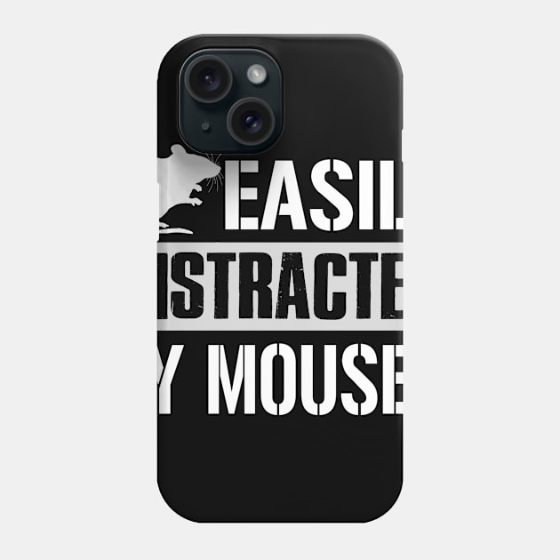 Easily Distracted By Mouses Phone Case by TeeWind