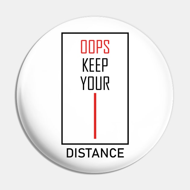 oops keep your distance Pin by AzPro