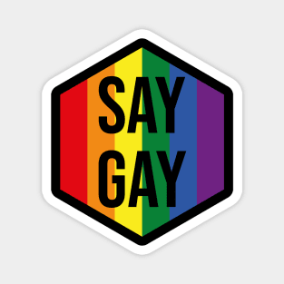 Say Gay (Hexagon) Magnet