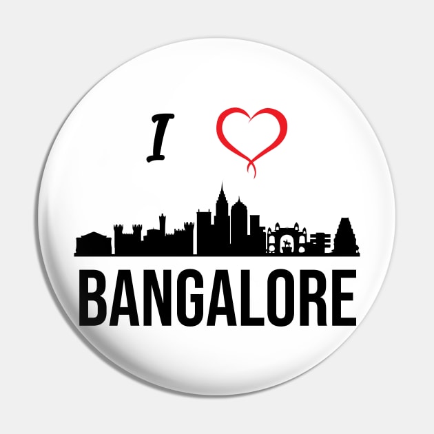 I love Bangalore Bengaluru India Pin by alltheprints