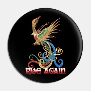 Phoenix Rising - Rise Again Pin