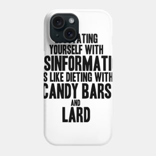 Education and Misinformation Phone Case