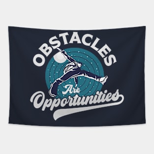 Obstacles Are Opportunities Tapestry