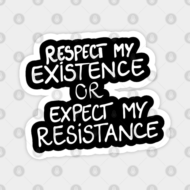 Respect My Existence or Expect My Resistance, Black Lives Matter, Protest Magnet by UrbanLifeApparel