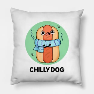 Chilly Dog Funny Hot Dog  - puns are life Pillow