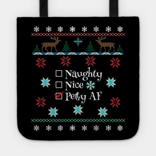 Naughty Nice Or Petty AF Santa's Checklist Ugly Christmas Style Design Tote