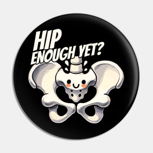 Hip Enough yet? - Cool Bone - Orthopedic Design Pin