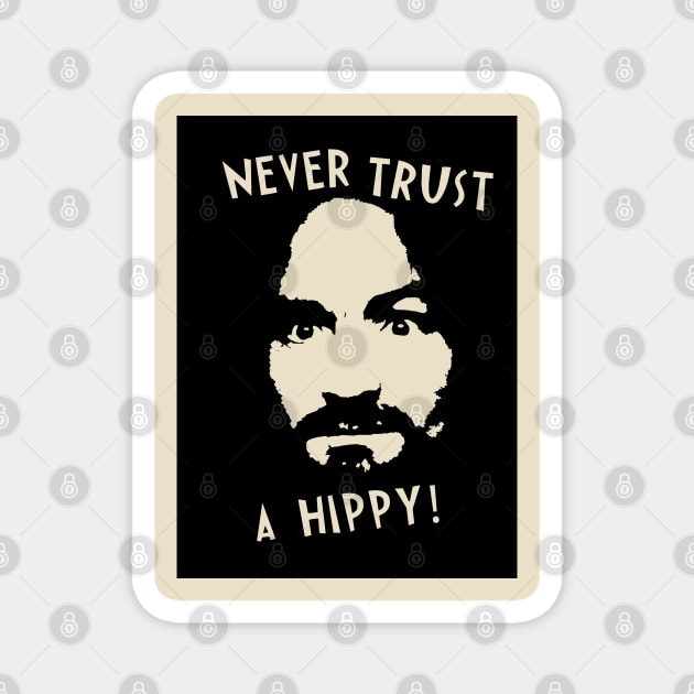 Never Trust a Hippies Magnet by Nostic Studio