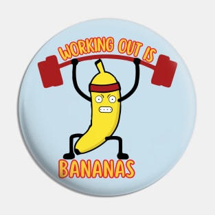 Working Out Is Bananas Funny Banana Lifting Weight Pin