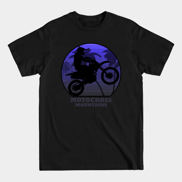 Discover Motocross Mountains summer dirt bike trip - Motocross - T-Shirt