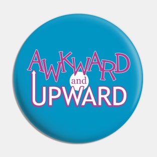 Awkward and Upward (Pink) Pin