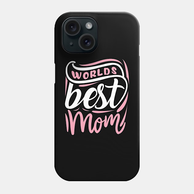 Worlds Best Mom Phone Case by semrawud