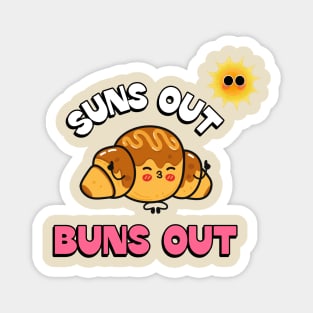 Suns out Buns out Magnet