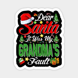 Dear Santa It Was My Grandmas Fault Christmas Funny Chirtmas Gift Magnet