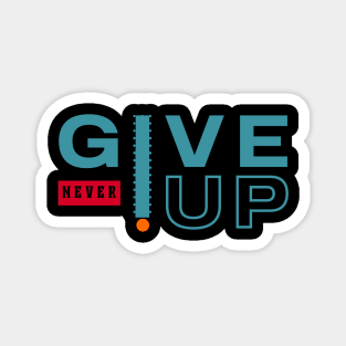 never give-up Magnet