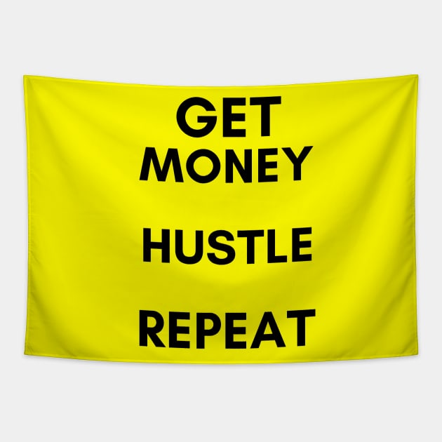 GET MONEY, HUSTLE, REPEAT Tapestry by BlackMenStuff