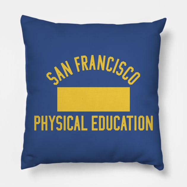 San Francisco Physical Education Pillow by ronwlim