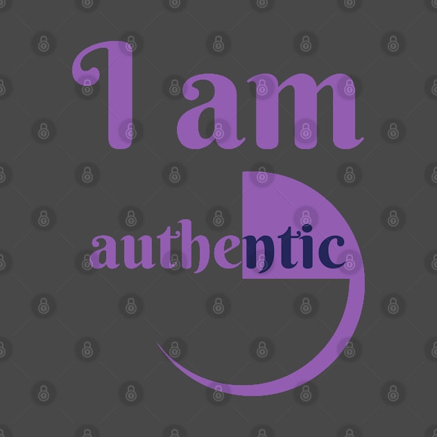 I Am Authentic by HelenGie