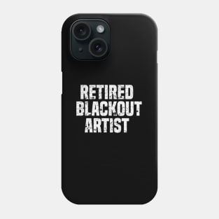 Retired Blackout Alcohol Sobriety Phone Case